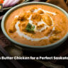Creamy and delicious butter chicken served in a bowl for a Saskatoon feast