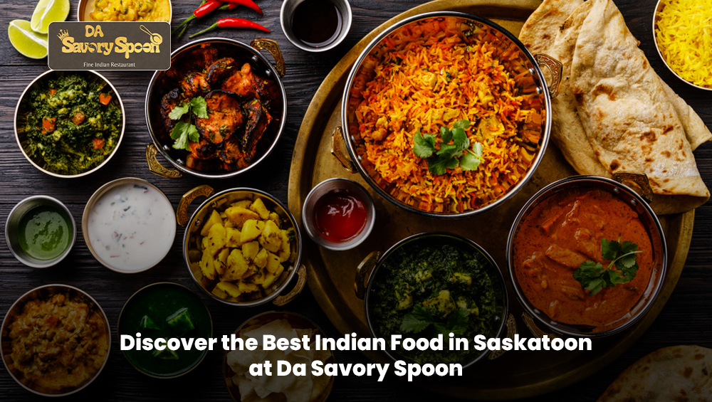 Indian food in Saskatoon served at Da Savory Spoon with authentic spices and traditional flavors.
